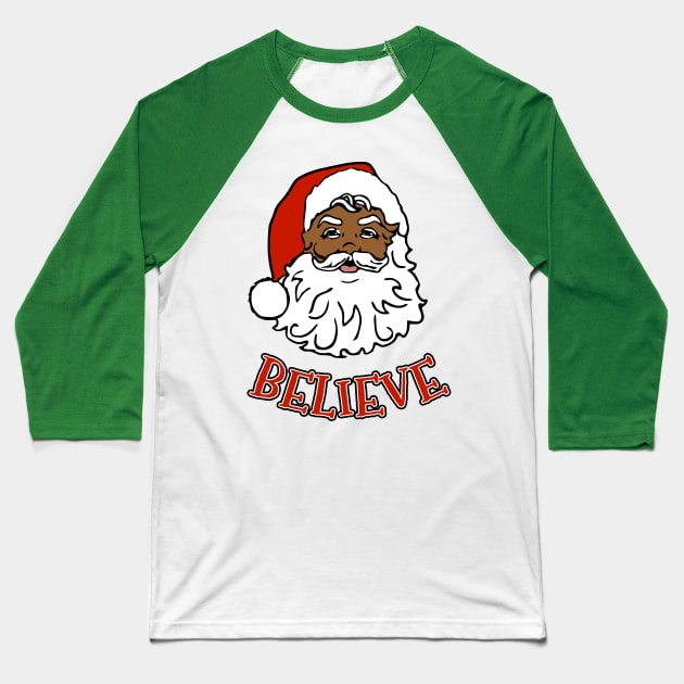 Black Santa Believe Baseball T-Shirt by JCD666
